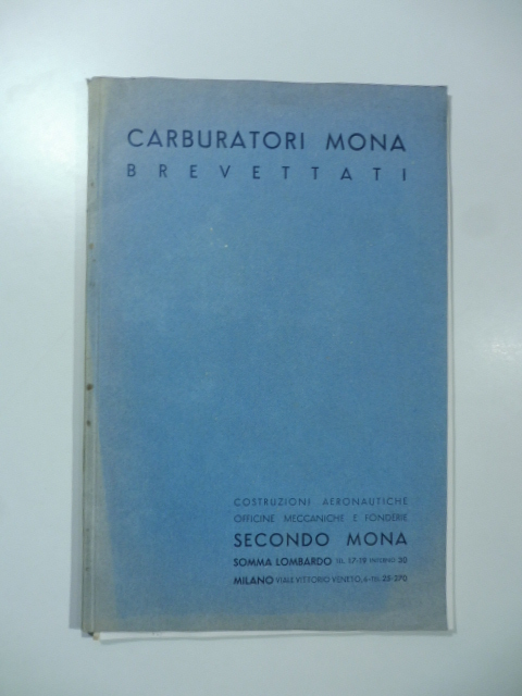 Carburatori Mona brevettati. Costruzioni aeronautiche Officine meccaniche e fonderie Secondo Mona